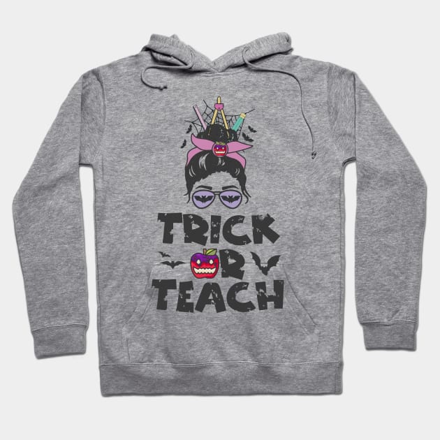 Trick Or Teach Messy Bun Halloween Teacher Costume Hoodie by Teewyld